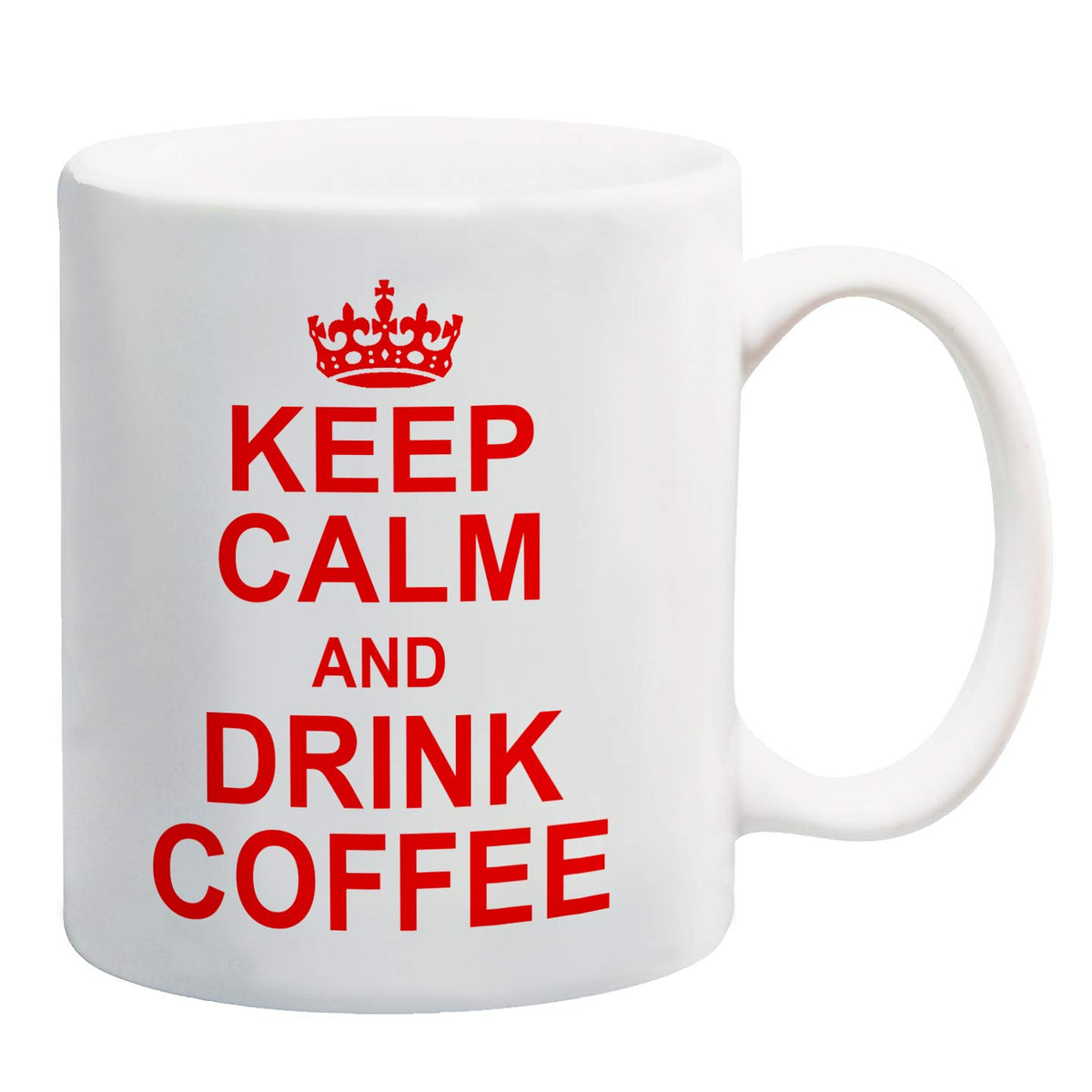 White mug with a red crown and “Keep Calm and Drink Coffee” in red capitals