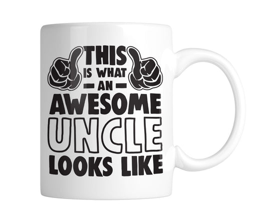 White 11oz mug printed “This Is What an Awesome Uncle Looks Like” with flexed arms, handle on the right