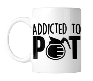 Addicted to Pot 11 oz. Mug (1 Mug)