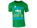 I m a Classic T-Shirt Mens Funny Not Old Vintage Motorcycle Design Bikers Retro Cool Graphic Dad Rider Style Gift Tee Lifestyle