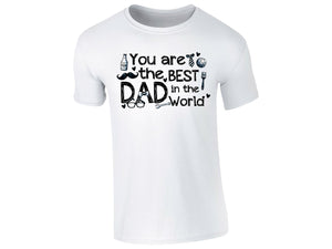You Are the Best Dad in the World T-Shirt Father’s Day Gift