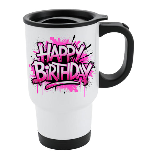 White travel mug with black lid and hot pink spray-paint “Happy Birthday” lettering