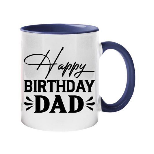 Colour handle mug with “Happy Birthday Dad” in black script and capitals
