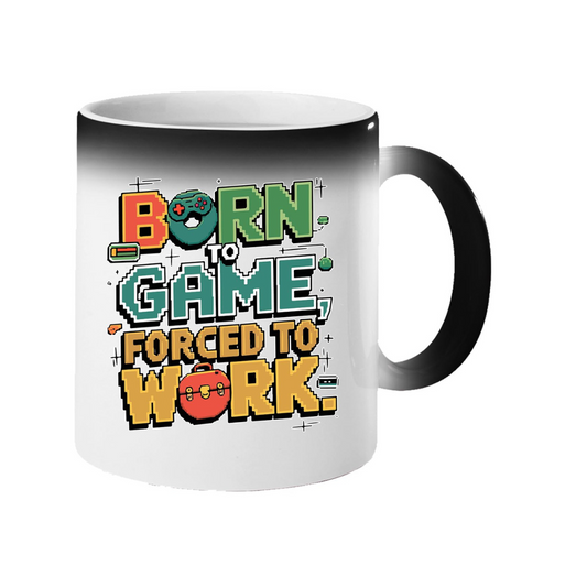 Colour changing mug revealing retro “Born to Game, Forced to Work” lettering