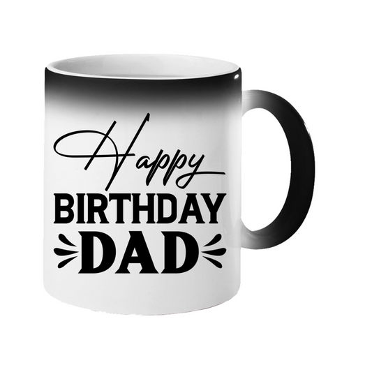Colour changing mug revealing “Happy Birthday Dad” in black script and capitals