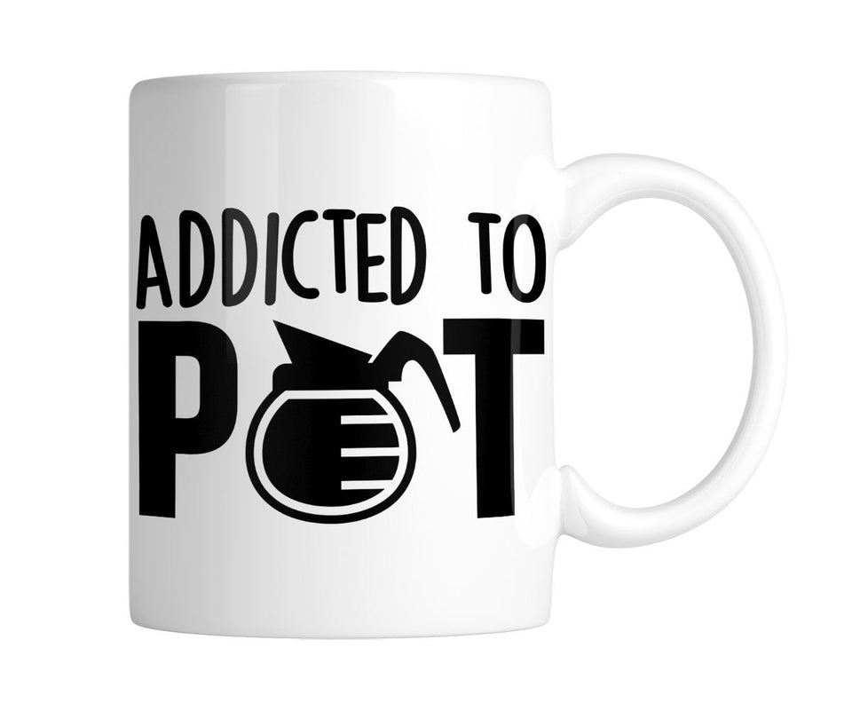 Addicted to Pot 11 oz. Mug (1 Mug)