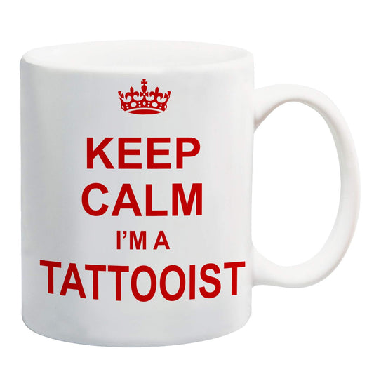 White mug with a red crown and “Keep Calm I'm A Tattooist” in red capitals