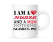 I m a Nurse and Mum Coffee Mug Funny Gift for Strong Women & Mothers