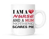 I m a Nurse and Mum Coffee Mug Funny Gift for Strong Women & Mothers