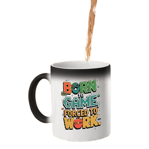 Born to Game, Forced to Work” Heat-Reveal Magic Mug – Funny Gamer Gift for Home &amp; Office
