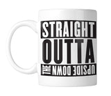 Straight Outta The Upside Down 11 oz. Mug (1 Mug)