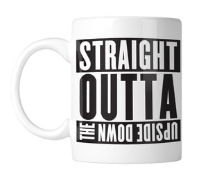 Straight Outta The Upside Down 11 oz. Mug (1 Mug)