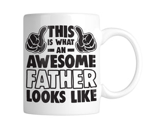 This Is What An Awesome Father Looks Like 11 oz. Mug (1 Mug)