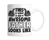 This Is What An Awesome Father Looks Like 11 oz. Mug (1 Mug)