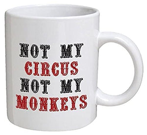 Funny Mug - Not my circus, not my monkeys, office - 11 OZ Coffee Mugs - Funny Inspirational and sarcasm - By A Mug To Keep TM by A Mug To Keep TM
