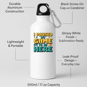 I Paused My Game to Be Here Water Bottle Funny Gamer Hydration Bottle Controller Design Reusable Video Game Gift for Him Her Geek Nerd Bottle for Teens Console Players Streamers
