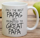Retreez Funny Mug - Only The Best Papas Get Promoted to Great Papa 11 Oz Ceramic Coffee Mugs - Funny, Sarcasm, Motivational, Inspirational birthday gifts for dad, father, grandpa, father's day gift