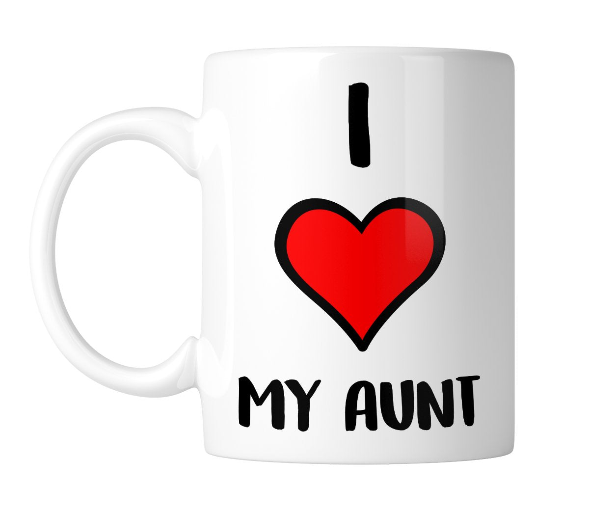 White mug with “I ❤ My Aunt” with a big red heart, handle on the left